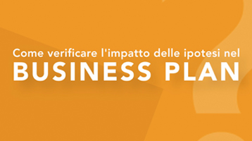 Come verificare l’impatto delle ipotesi nel business plan