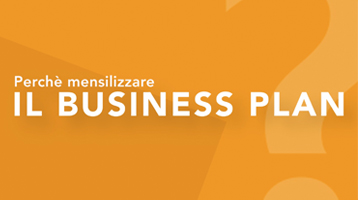 Perchè mensilizzare il business plan